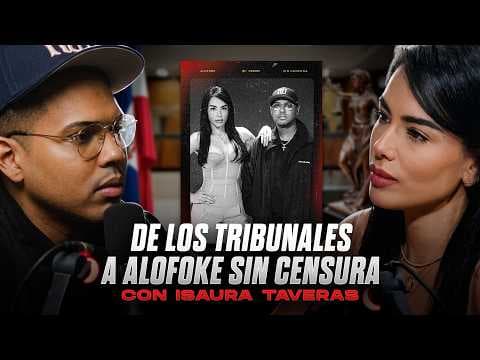 DE LOS TRIBUNALES A ALOFOKE SIN CENSURA CON ISAURA TAVERAS